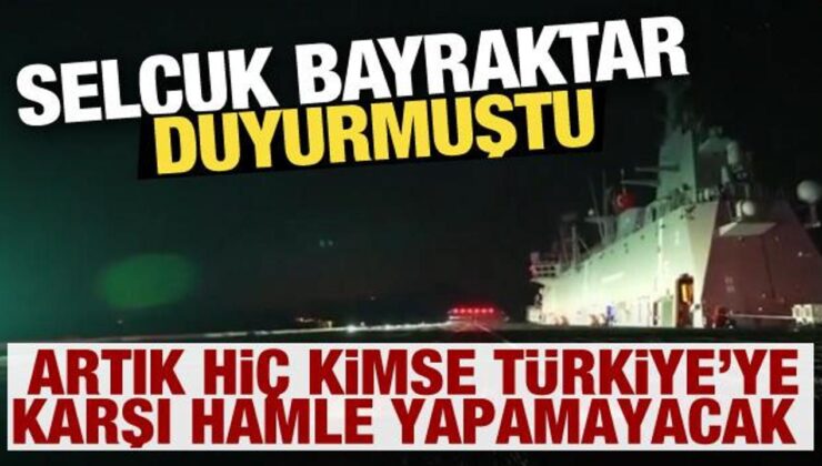 Selçuk Bayraktar duyurmuştu! Artık kimse Türkiye’ye karşı hamle yapamayacak